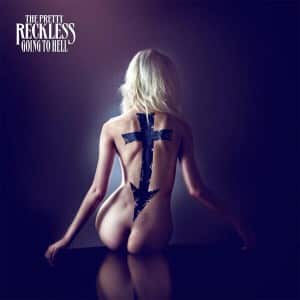 Going To Hell by The Pretty Reckless Going To Hell by The Pretty Reckless